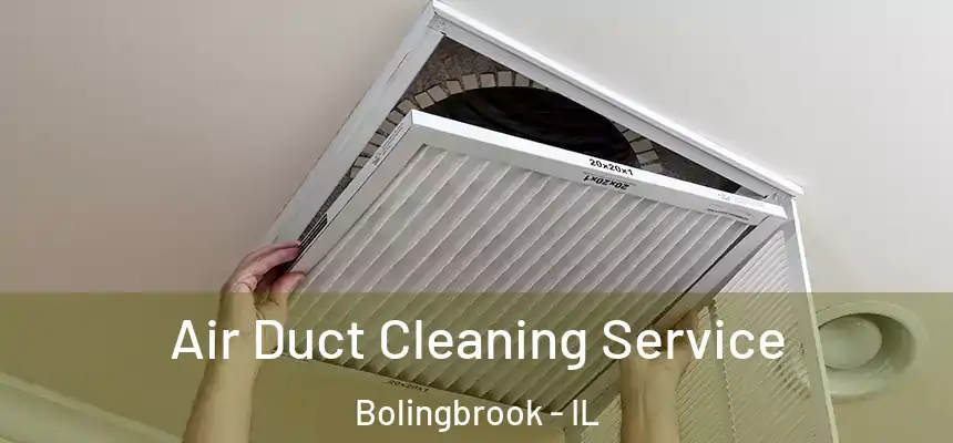 Air Duct Cleaning Service Bolingbrook - IL