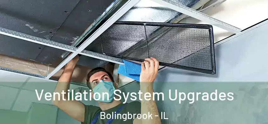 Ventilation System Upgrades Bolingbrook - IL